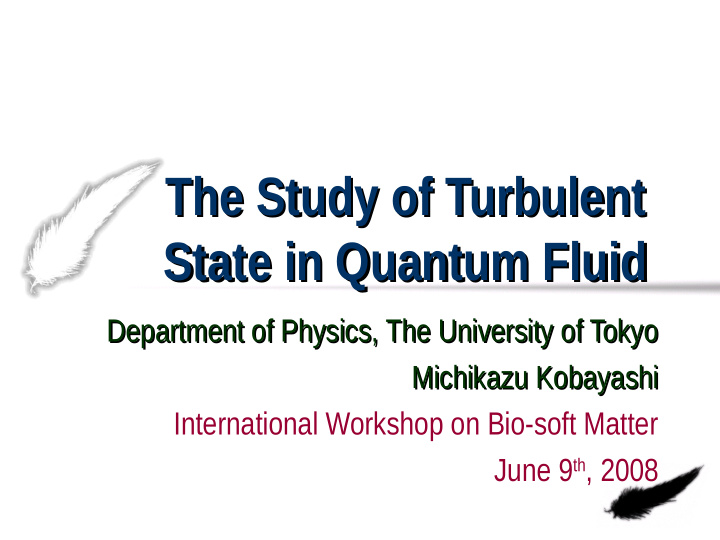 the study of turbulent the study of turbulent state in