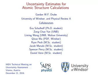 Uncertainty Estimates for  Atomic Structure Calculations  Gordon W.F. Drake  University of Windsor,