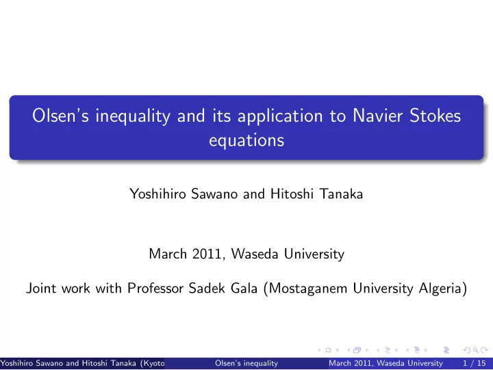 olsen s inequality and its application to navier stokes