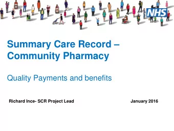 Summary Care Record   Community Pharmacy  Quality Payments and benefits  Richard Ince- SCR