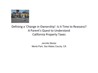 California Property Taxes  Jennifer Bestor  Menlo Park, San Mateo County, CA Yo, PTO Treasurer: