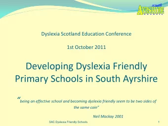 Primary Schools in South Ayrshire  being an effective school and becoming dyslexia friendly seem