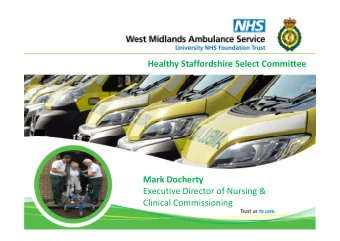 Healthy Staffordshire Select Committee  Mark Docherty  Executive Director of Nursing &amp;