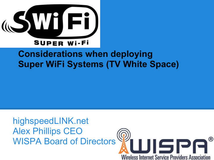 considerations when deploying super wifi systems tv white