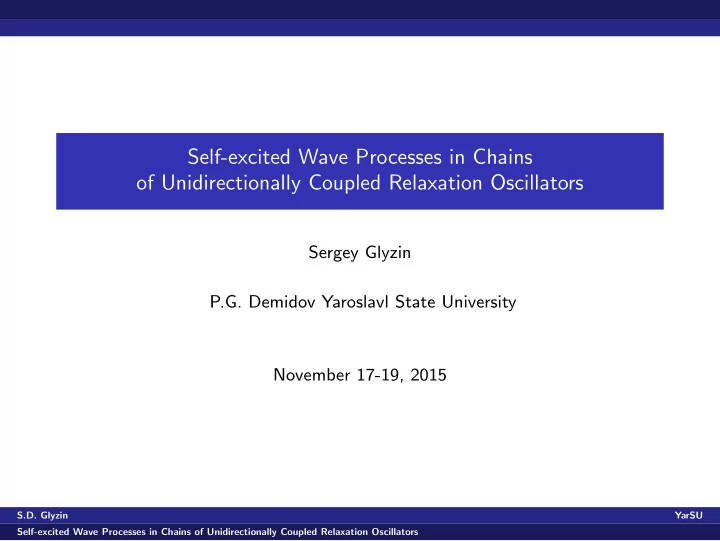 self excited wave processes in chains of unidirectionally