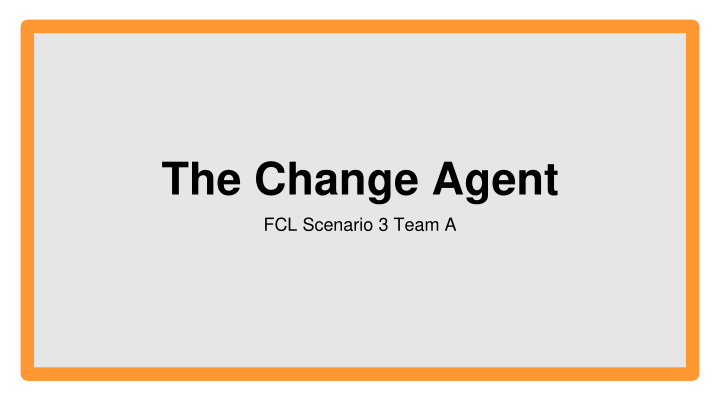 the change agent