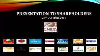 PRESENTATION TO SHAREHOLDERS 23 RD OCTOBER, 2015  VISION  To be the most innovative  investment