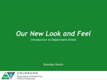 Our New Look and Feel  Introduction to Department Shield  Brendan Donlin  Our Mission Improving