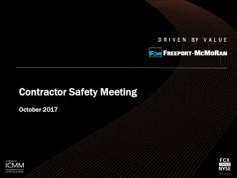 Contract  tractor  or Safe  afety  ty Meeti  ting  ng  October  ber 2017  fcx.com  INT  NTRODUCTION