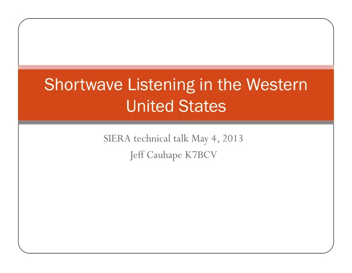 shortwave listening in the western united states