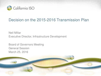 Decision on the 2015-2016 Transmission Plan  Neil Millar  Executive Director, Infrastructure