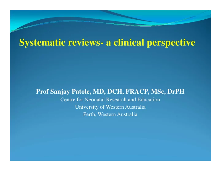 systematic reviews a clinical perspective