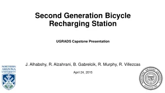 Second Generation Bicycle  Recharging Station  UGRADS Capstone Presentation  J. Alhabshy, R.