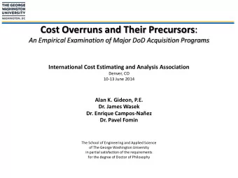 Cost Overruns and Their Precursors : An Empirical Examination of Major DoD Acquisition Programs