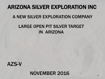 ARIZO  ZONA  NA SILVER  ER EXPLORA  ORATION  TION INC  NC  A NEW SILVER EXPLORATION COMPANY  LARGE