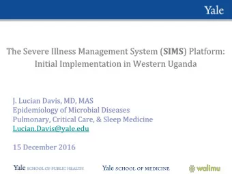 Initial Implementation in Western Uganda  J. Lucian Davis, MD, MAS  Epidemiology of Microbial