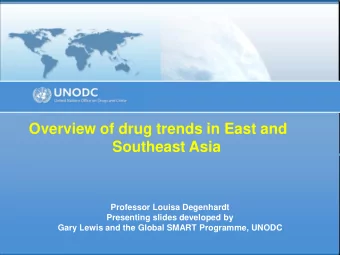 Southeast Asia  Professor Louisa Degenhardt  Presenting slides developed by  Gary Lewis and the