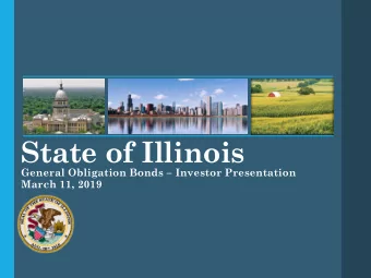 State of Illinois General Obligation Bonds  Investor Presentation  March 11, 2019 Fiscal Year