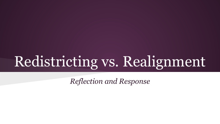 redistricting vs realignment