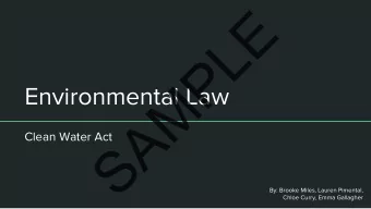E  L  P  M  Environmental Law  A  Clean Water Act  S  By: Brooke Miles, Lauren Pimental,  Chloe