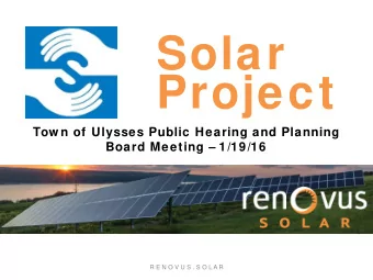 Solar  Project  Tow n of Ulysses Public Hearing and Planning  Board Meeting  1/19/16  R E N O V
