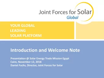 Introduction and Welcome Note  Presentation @ Solar Energy Trade Mission Egypt  Cairo, November 12,