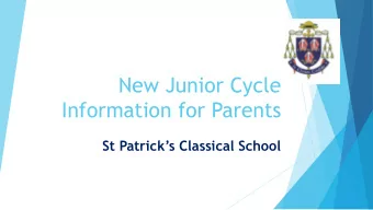 New Junior Cycle  Information for Parents S t Patricks Classical School  Contents of this