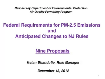Federal Requirements for PM-2.5 Emissions  and  Anticipated Changes to NJ Rules  Nine Proposals