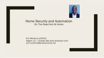 Home Security and Automation  On The Road And At Home  Eric McHenry (#2242)  Region 12 // Greater