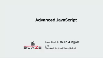 Advanced JavaScript Paim Pozhil -    CTO  Blaze Web Services