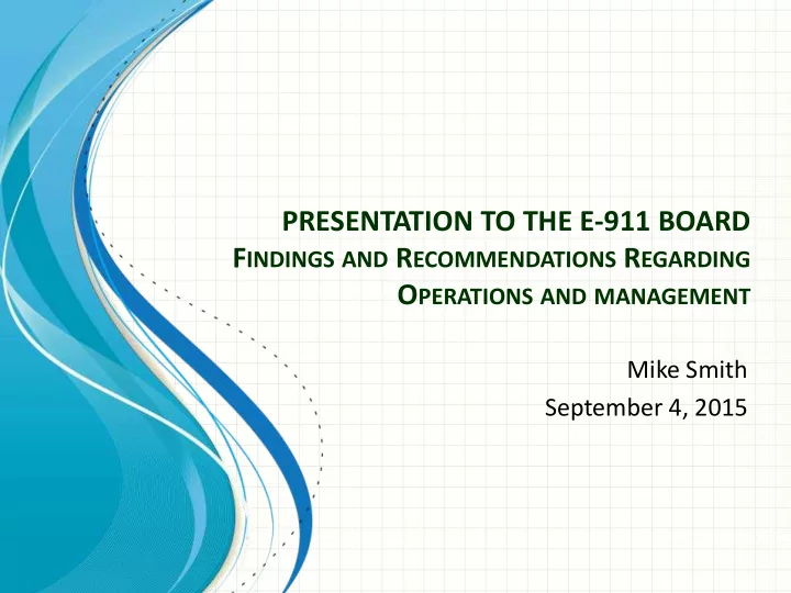 presentation to the e 911 board f indings and r