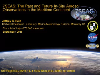7SEAS: The Past and Future In-Situ Aerosol  Observations in the Maritime Continent  Jeffrey S. Reid