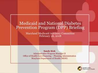 Medicaid and National Diabetes  Prevention Program (DPP) Briefing  Maryland Medicaid Advisory