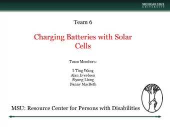 Cells  Team Members:  I-Ting Wang  Alan Everdeen  Siyang Liang Danny MacBeth  MSU: Resource Center