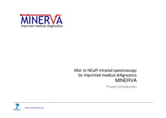 MINERVA  Project introduction  www.minerva-project.eu  Project Intro  MINERVA motivation: improve