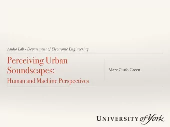 Perceiving Urban  Soundscapes:  Marc Ciufo Green  Human and Machine Perspectives  Key Points