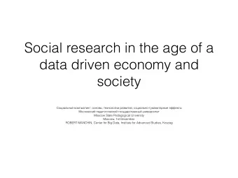 Social research in the age of a  data driven economy and  society