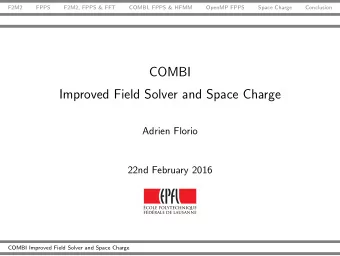 COMBI  Improved Field Solver and Space Charge  Adrien Florio  22nd February 2016  COMBI Improved