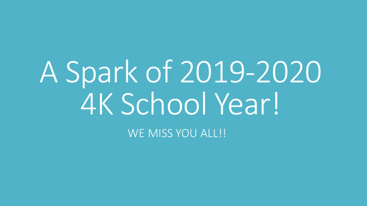 a spark of 2019 2020 4k school year