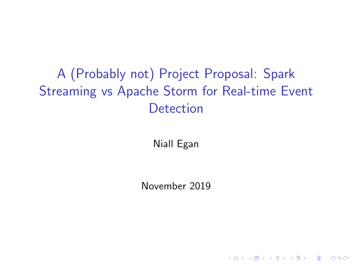 a probably not project proposal spark streaming vs apache