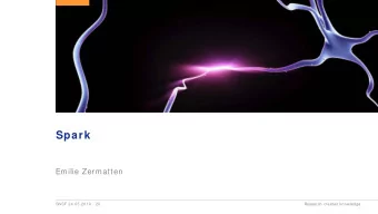 Spark  Emilie Zermatten  SNSF  24.05.2019  -  28  Research creates knowledge.  Aims    Fund