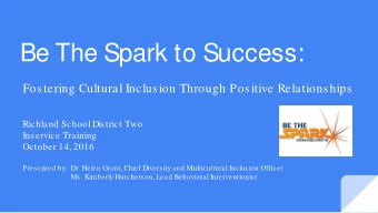 Be The Spark to Success:  Fostering Cultural Inclusion Through Positive Relationships  Richland