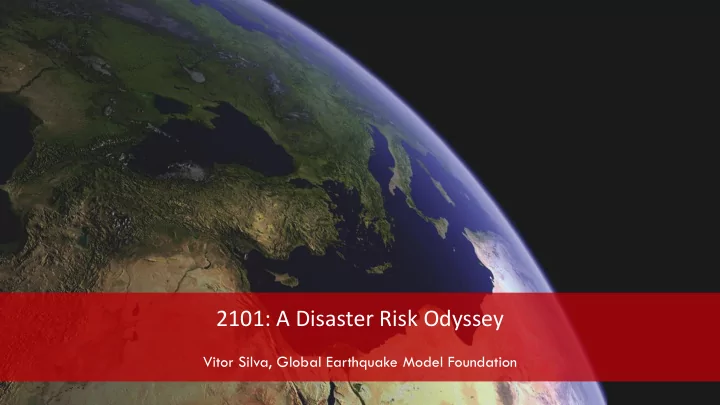 2101 a disaster risk odyssey