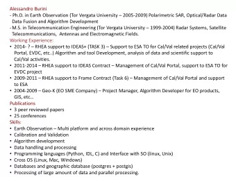2014- ?  RHEA support to IDEAS+ (TASK 3)  Support to ESA TO for Cal/Val related projects