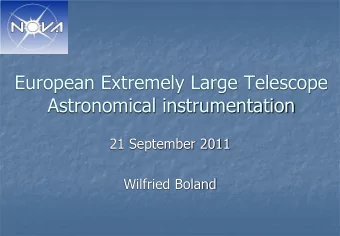 European Extremely Large Telescope  Astronomical instrumentation  21 September 2011  Wilfried