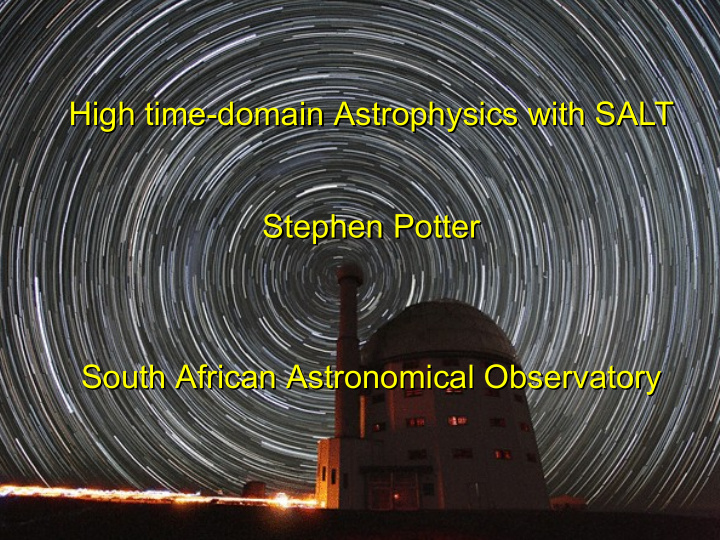 high time domain astrophysics with salt high time domain