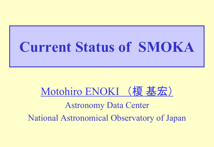 current status of smoka