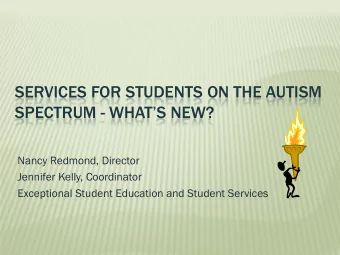 SPECTRUM - WHATS NEW?  Nancy Redmond, Director  Jennifer Kelly, Coordinator  Exceptional Student