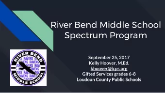 River Bend Middle School  Spectrum Program  September 25, 2017  Kelly Hoover, M.Ed.