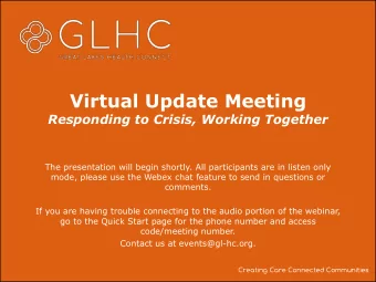 Virtual Update Meeting  Responding to Crisis, Working Together  The presentation will begin